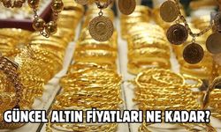 GÜNCEL ALTIN FİYATLARI NE KADAR?