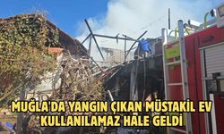 Muğla'da yangın çıkan müstakil ev kullanılamaz hale geldi