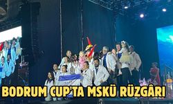 Bodrum CUP'ta MSKÜ Rüzgârı