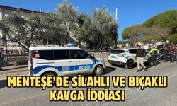 Menteşe’de silahlı ve bıçaklı kavga iddiası