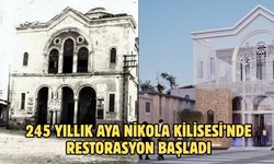 245 yıllık Aya Nikola Kilisesi’nde restorasyon başladı