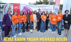 BİTEZ KADIN YAŞAM MERKEZİ AÇILDI
