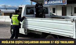 Muğla'da çeşitli suçlardan aranan 57 kişi yakalandı