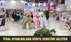 İthal oyuncaklara künye denetimi geliyor