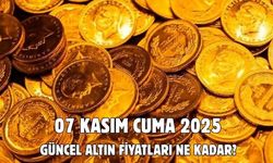07 KASIM CUMA 2025 GÜNCEL ALTIN FİYATLARI NE KADAR?