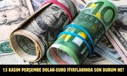 13 KASIM PERŞEMBE DOLAR-EURO FİYATLARINDA SON DURUM NE?