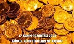 17 KASIM PAZARTESİ 2025 GÜNCEL ALTIN FİYATLARI NE KADAR?