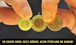 28 KASIM CUMA 2025 GÜNCEL ALTIN FİYATLARI NE KADAR?