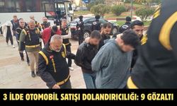 3 ilde otomobil satışı dolandırıcılığı: 9 gözaltı