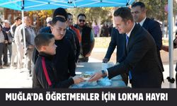 Muğla’da öğretmenler için lokma hayrı
