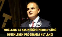 Muğla'da 24 Kasım Öğretmenler Günü düzenlenen programla kutlandı