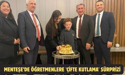 Menteşe’de öğretmenlere 'çifte kutlama' sürprizi