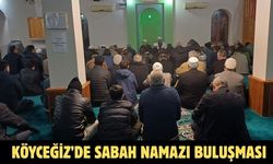 Köyceğiz’de sabah namazı buluşması