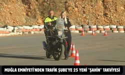 Muğla Emniyeti'nden Trafik Şube'ye 25 yeni "Şahin" takviyesi