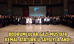 Bodrumlular Gazi Mustafa Kemal Atatürk’ü Saygıyla Andı