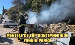 Menteşe’de çöp konteynerinde yangın paniği