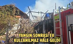 YANGIN SONRASI EV KULLANILMAZ HÂLE GELDİ