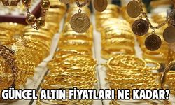 GÜNCEL ALTIN FİYATLARI NE KADAR?