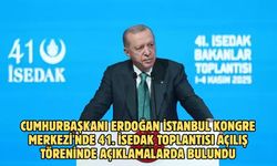 CUMHURBAŞKANI ERDOĞAN İSTANBUL KONGRE MERKEZİ'NDE 41. İSEDAK TOPLANTISI AÇILIŞ TÖRENİNDE AÇIKLAMALARDA BULUNDU