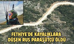 Fethiye'de kayalıklara düşen Rus paraşütçü öldü