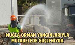 Muğla orman yangınlarıyla mücadelede güçleniyor