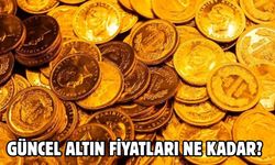 GÜNCEL ALTIN FİYATLARI NE KADAR?