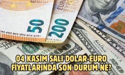 04 KASIM SALI DOLAR-EURO FİYATLARINDA SON DURUM NE?