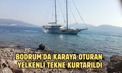 Bodrum'da karaya oturan yelkenli tekne kurtarıldı