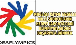 Muğlalı İşitme engelli milli sporcuların hedefi Japonya'daki olimpiyatlardan başarıyla dönmek