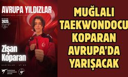 Muğlalı taekwondocu Koparan Avrupa’da yarışacak