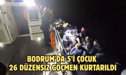 Bodrum'da 5’i çocuk 26 düzensiz göçmen kurtarıldı