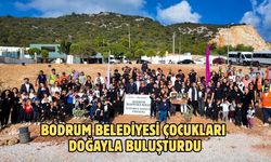 Bodrum Belediyesi çocukları doğayla buluşturdu