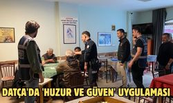 Datça'da 'huzur ve güven' uygulaması