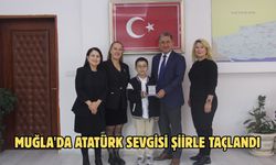Muğla'da Atatürk sevgisi şiirle taçlandı