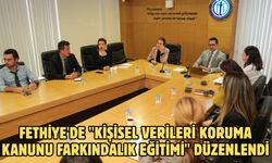 Fethiye'de "Kişisel Verileri Koruma Kanunu Farkındalık Eğitimi" düzenlendi