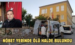 Nöbet yerinde ölü halde bulundu
