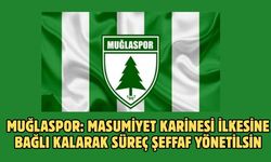 Muğlaspor: Masumiyet karinesi ilkesine bağlı kalarak süreç şeffaf yönetilsin