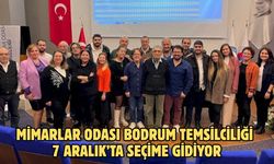 Mimarlar Odası Bodrum Temsilciliği 7 Aralık’ta Seçime Gidiyor