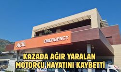 KAZADA AĞIR YARALAN MOTORCU HAYATINI KAYBETTİ