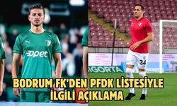 Bodrum FK’den PFDK Listesiyle İlgili Açıklama
