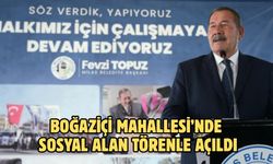 BOĞAZİÇİ MAHALLESİ’NDE SOSYAL ALAN TÖRENLE AÇILDI