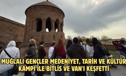 Muğlalı gençler medeniyet, tarih ve kültür kampı ile Bitlis ve Van'ı keşfetti
