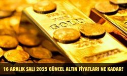 16 ARALIK SALI 2025 GÜNCEL ALTIN FİYATLARI NE KADAR?