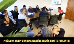 Muğla’da tarım danışmanları ile teknik komite toplantısı
