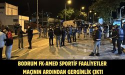 Bodrum FK-Amed Sportif Faaliyetler maçının ardından gerginlik çıktı