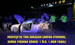 Menteşe’de tıra arkadan çarpan otomobil, hurda yığınına döndü: 1 ölü, 1 ağır yaralı