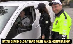 Hayali gerçek oldu: Trafik Polisi Hamza görev başında