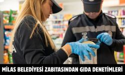 MİLAS BELEDİYESİ ZABITASINDAN GIDA DENETİMLERİ