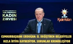 Cumhurbaşkanı Erdoğan: El değiştiren belediyeler hızla irtifa kaybediyor, sorunlar kronikleşiyor