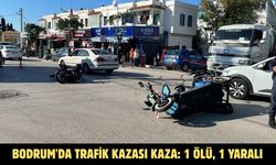 Bodrum'da trafik kazası kaza: 1 ölü, 1 yaralı
